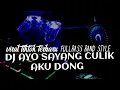 Download Lagu DJ AYO SAYANG CULIK AKU DONG VIRAL TIKTOK FULLBAND VERSION (dj borneo remix)