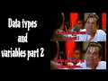 Data Types and Variables Part 2