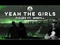 FISHER ft. MERYLL - Yeah The Girls (Greg Mayor AFTER edit) (Bootleg) (FREE DOWNLOAD)