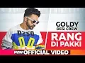 Download Lagu Rang Di Pakki (Official Video) | Goldy Desi Crew | Mandeep Maavi | Latest Punjabi Songs 2019