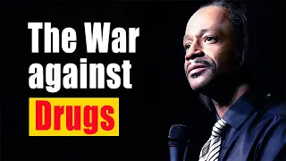 The War against D r u g s - Katt Williams
