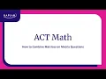 ACT Math Mastering Matrices Kaplan SAT ACT Prep