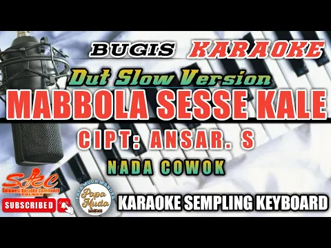 Download MP3 MABBOLA SESSE KALE | KARAOKE BUGIS | ANSAR S_NADA COWOK/MALE TONE