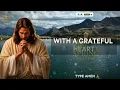 Start Your Day With Gratitude | Powerful Morning Prayer for Blessings & Favor