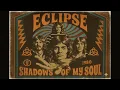 Download Lagu ECLIPSE - Shadows of My Soul (1980) [FULL ALBUM]