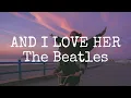 Download Lagu And I Love Her - The Beatles (cover by Johan Untung) (Lyrics On Screen)