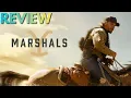 Marshals Season 1 Review - Yellowstone s BIGGEST Disappointment