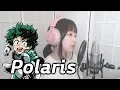 My Hero Academia (Season 4) OP6 - Polaris / Blue Encount COVER by Nanaru (난하루)｜나의 히어로 아카데미아