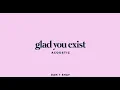 Glad You Exist Acoustic (SLOWED VERSION)- Dan & Shay.