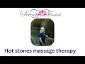 Hot Stones massage therapy from Serenity to Flourish
