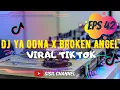 Download Lagu DJ YA ODNA X BROKEN ANGEL REVERB BREAKBEAT FULL BASS VIRAL TIKTOK 2024