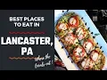 5 Best Places to Eat in Lancaster the Locals Eat
