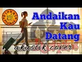 Download Lagu Koes Plus Akustik Cover - Andaikan Kau Datang