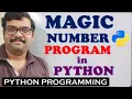 MAGIC NUMBER PROGRAM IN PYTHON PROGRAMMING PYTHON PROGRAMMING