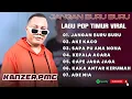 Download Lagu KANZER PMC - JANGAN BURU BURU - AKE KACO - SAPA PU ANA NONA  || LAGU POP TIMUR TERPOPULER 2025