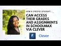 How a PGCPS Student Can Access Their Grades and Assignments in SchoolMax via Clever