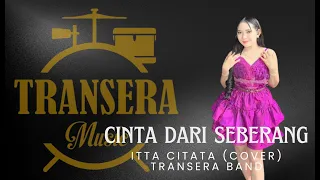 cinta dari seberang itta citata cover transera band