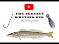 Lagu The perfect whiting rig: How to catch whiting