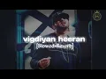 Download Lagu Vigdiyan Heeran | honey Singh [Slowed+Reverb] 🎧