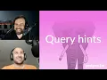 Query hints Postgres FM 067 podcast