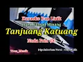 Download Lagu Karaoke Tanjuang Katuang Nada Pria (D) Ody Malik | Joged Gamad Minang
