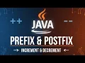 Prefix vs Postfix in Java Increment Decrement Explained in 10 Minutes