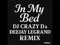 Download Lagu In my Bed DJ Crazy D Remix