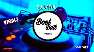 Download Dj LATHI Song Tik Tok Remix DJ Full Bass Santuy Enak | BoolButs Music MP3