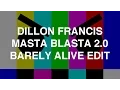 Lagu Dillon Francis - Masta Blasta 2.0 (Barely Alive Edit)
