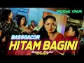 Download Lagu BASS GACOR - HITAM HITAM BAGINI - PARTY SENTAK TERBARU 🌴