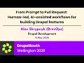 Human-led AI-assisted workflows for building Drupal features Drupal Development Alex Skrypnyk