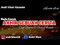 Download Lagu KARAOKE LIRIK VERSI ANDRI KHAN~AKHIR SEBUAH CERITA (NADA CEWEK) CIPT: EVIETA \u0026 FRIEZ ARSUDI