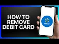 How To Remove Debit Card From Walmart App Tutorial