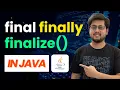 Final vs Finally vs Finalize Master This Java Interview Question