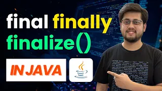 Final vs Finally vs Finalize Master This Java Interview Question