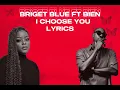 Bridget Blue & Bien - I Choose You (Official Lyric Video)