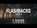 INNA - Flashbacks 1 Hour