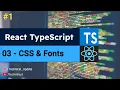 CSS And Fonts In React Typescript - Inline Internal External CSS styles