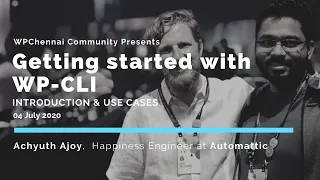Getting started with WP-CLI by Achyuth Ajoy from Automattic - WPChennai