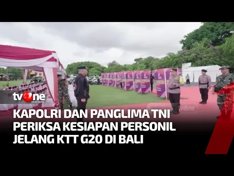 Pengamanan G20, Kapolri & Panglima TNI Periksa Kesiapan Personil