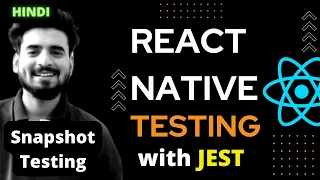 React Native Testing With Jest - Snapshot Testing in Hindi Engineer Codewala