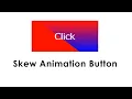 Skew Animation Button only CSS