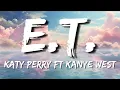 Download Lagu Katy Perry ft Kanye West - E.T. (lyrics)