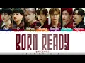 GOT7 – 'BORN READY' Lyrics [Color Coded_Han_Rom_Eng]