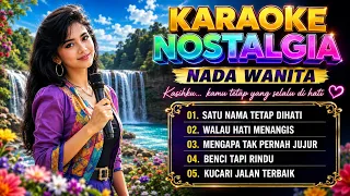 Karaoke Nada Wanita- 5 Lagu Nostalgia Terpopuler Sepanjang Masa