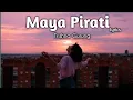Download Lagu Maya Pirati-Lyrics and music by Trishna Gurung