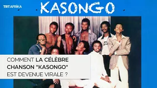 Comment Le Titre Kasongo Est Devenu Viral 