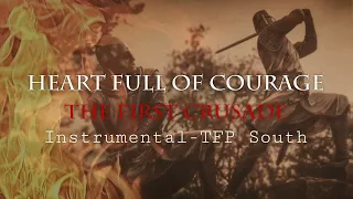 Download Heart Full of Courage - The First Crusade - Instrumental MP3