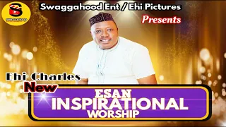 esan inspirational worship by ehi charles