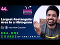 Largest Rectangular in Histogram Maximum Rectangular Area in a Histogram DSA-One Course